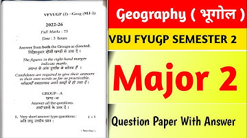 Geography Major 2 l Question Paper With Answer l Vbu Fyugp Semester 2 l भूगोल मेजर 2 l प्रश्न पत्र 🔥