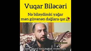 Vuqar Bileceri Men Guvenen Daglar
