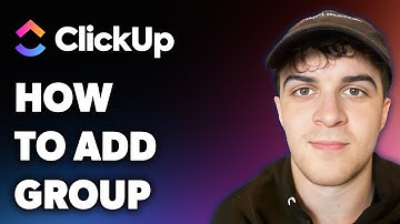 How to Add Group on Clickup (Full 2025 Guide)