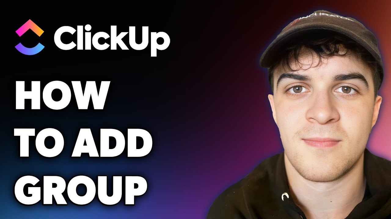 How to Add Group on Clickup (Full 2025 Guide) - YouTube