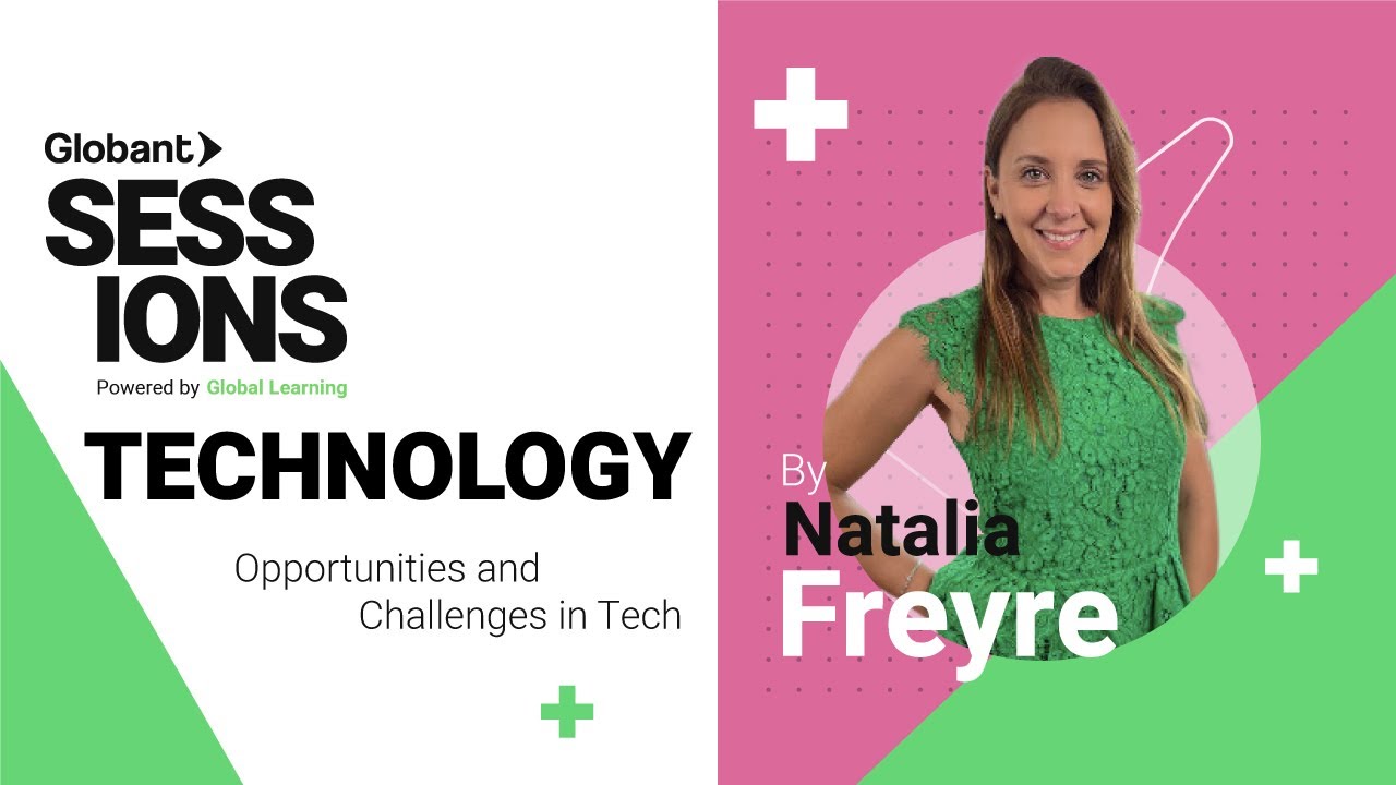 Opportunities and Challenges in Tech - Globant Sessions - YouTube