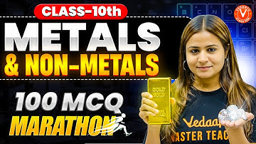 Metals and Non-Metals🔥 | Top 100 MCQs for Class 10 Chemistry 🎯 | Full Revision 2026 | Krushi Mam