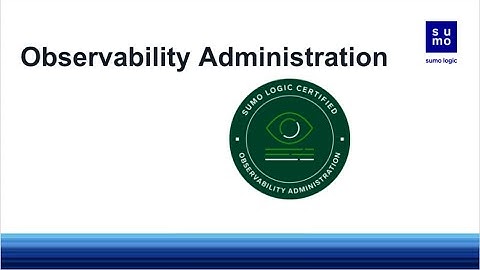 Sumo Logic Observability Administration Certification