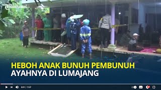 Heboh Anak Bunuh Pembunuh Ayahnya di Lumajang, 8 Tahun Tunggu Korban Keluar dari Penjara