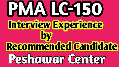 PMA LC-150 |PESHAWAR CENTER| INTERVIEW EXPERIENCE BY RECOMMENDED CANDIDATE| @armypreparations9773