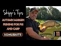 SHIPP'S TIPS - Episode 11 - Autumn Margin Fishing For F1s & Carp