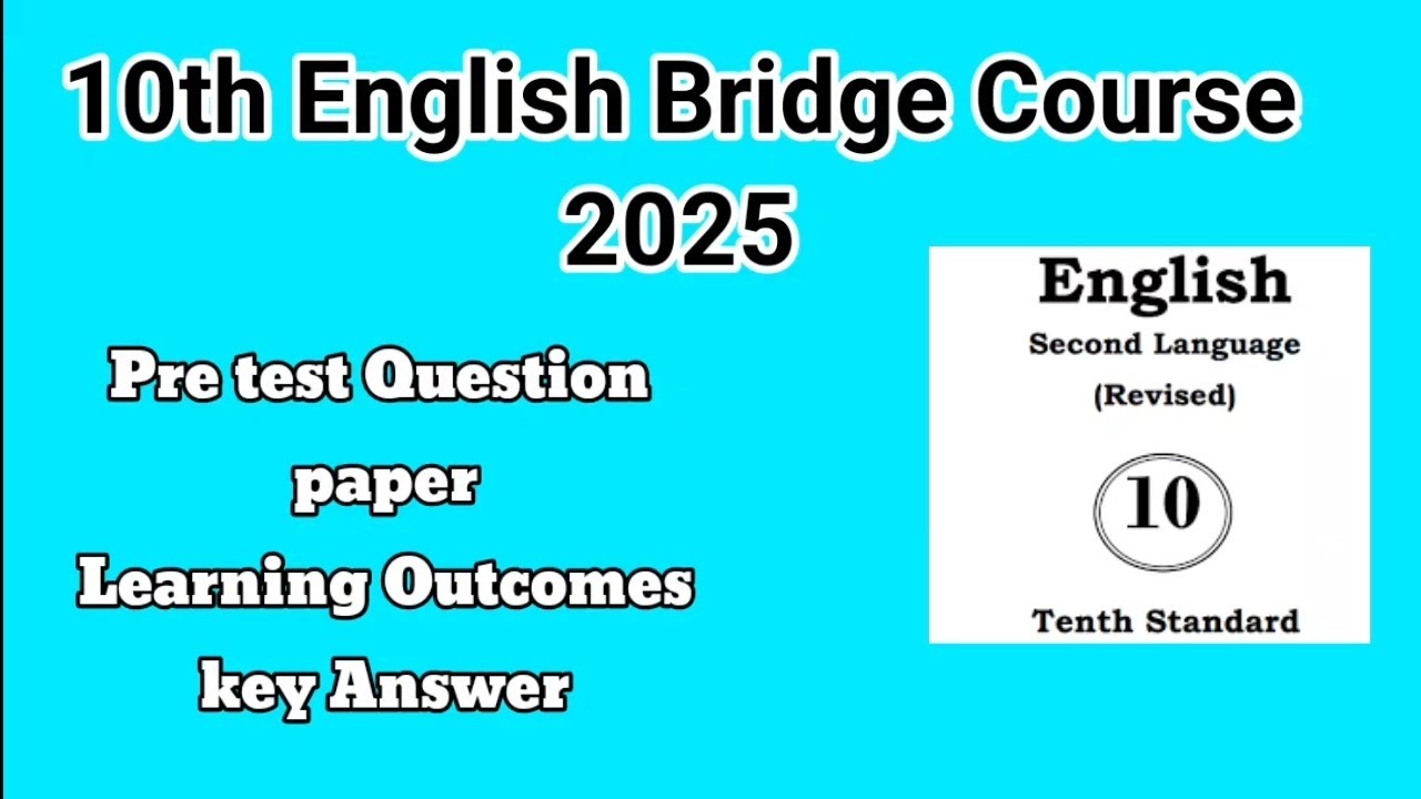 Bridge Course Question Paper 10th Bridge Course 2025. 10th English pre test question paper with key ...