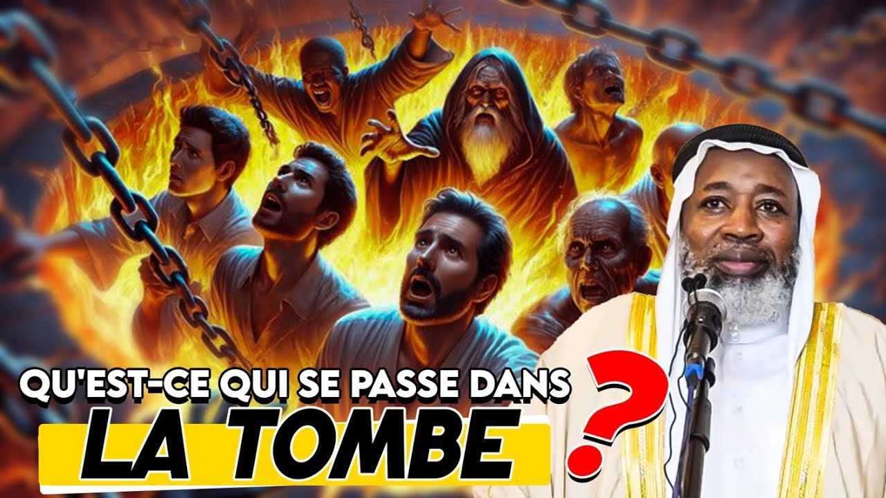 Qu'est-ce qui se passe dans la tombe ? / Voici ce que vous devez savoir par Imam Mahmoud Kouma