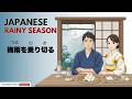 Surviving Japanese Rainy Season 梅雨を乗り切る | Learn Japanese Daily Podcast