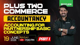 Plus Two Commerce - Accountancy | Accounting For Partnership - Basic Concepts |Part 1 |XylemCommerce