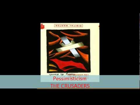 Putar Pessimisticism - The Crusaders