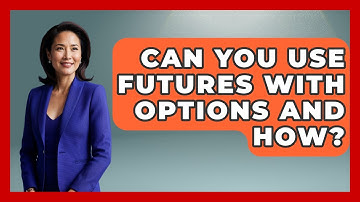 Can You Use Futures With Options And How? - Stock and Options Playbook