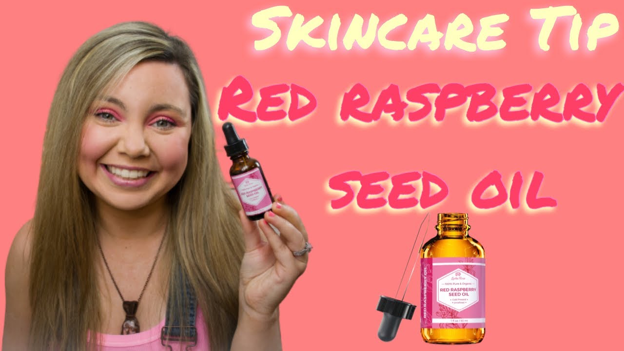 ANTIAGING SKINCARE TIP USING RED RASPBERRY SEED OIL TO HELP PREVENT