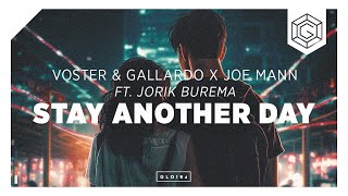 Voster & Gallardo x Joe Mann ft. Jorik Burema - Stay Another Day
