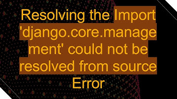 Resolving the Import 