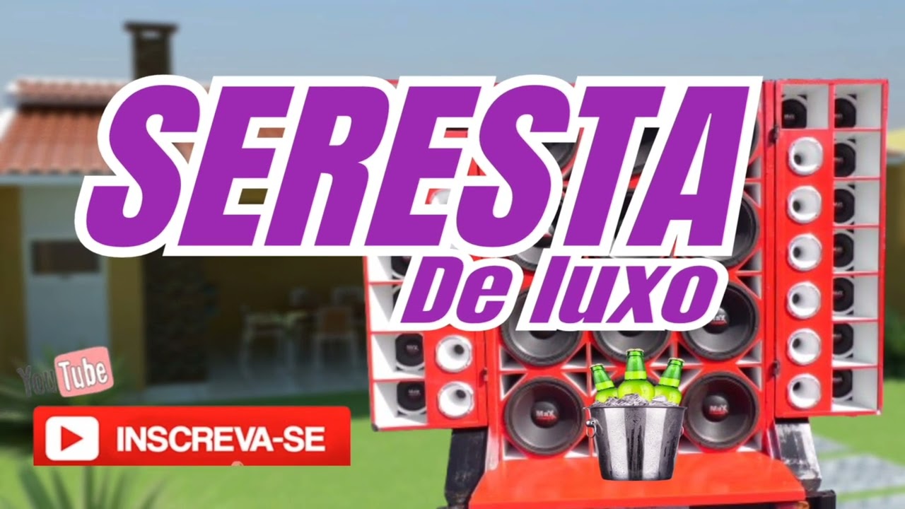 SERESTA SOFRÊNCIA BREGA PRA BEBER 