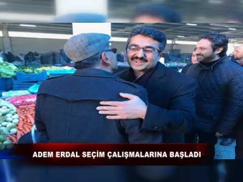 Adem Erdal Seçim Çalışmalarına Başladı