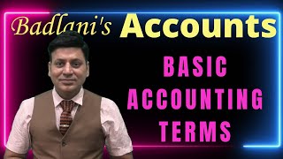 Basic Accounting Terms I Accounts I CA Dilip Badlani