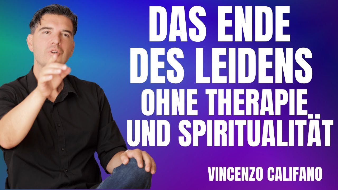 NONDUALITÄT - WIESBADEN (DE) - DAS ENDE DES LEIDENS, OHNE THERAPIE UND SPIRITUALITÄT.