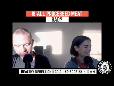 Is All Processed Meat Bad? - THRR Ep 035 - Q4