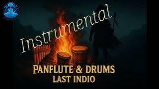 Panflute & Drums  -  Last Indio | Instrumental