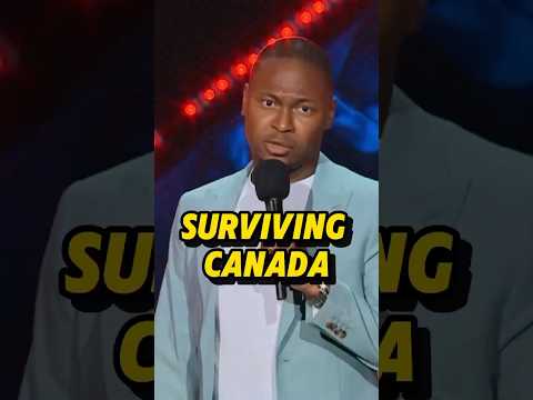 How does I survive in Canada ?