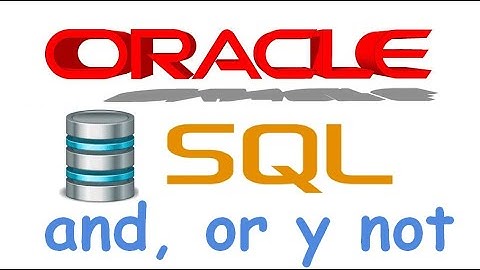 Curso de Oracle SQL en español | cláusulas AND, OR y NOT en Oracle SQL video(24)