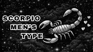 The Type of Woman Scorpio Men Are Attracted To