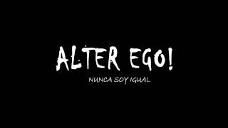 Video thumbnail of "ALTER EGO ! - ADRENALINA AL CORAZÓN"
