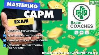 CAPM Exam Prep | Mastering Requirements Gathering &amp; Avoiding Scope Creep