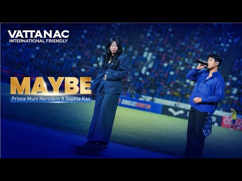 បទ Maybe - Muni Norodom ft Sophia Kao