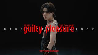 PP KRIT feat. GALCHANIE - guilty pleasure - Dance Performance - Teaser
