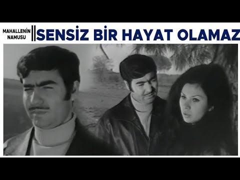 Mahallenin Namusu Türk Filmi | Sensiz bir hayat düşünemiyorum Ömer!