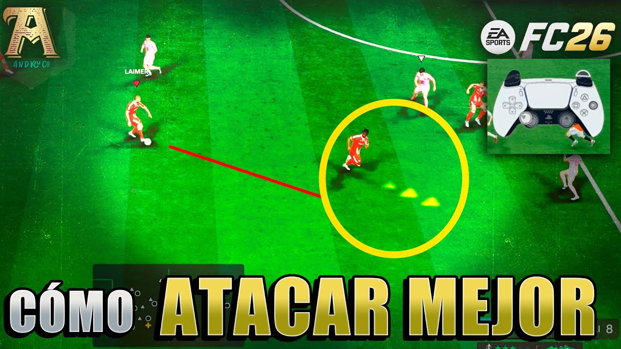 Tutorial para ATACAR MEJOR en FC 26 || Conceptos básicos y avanzados ⚡ ...