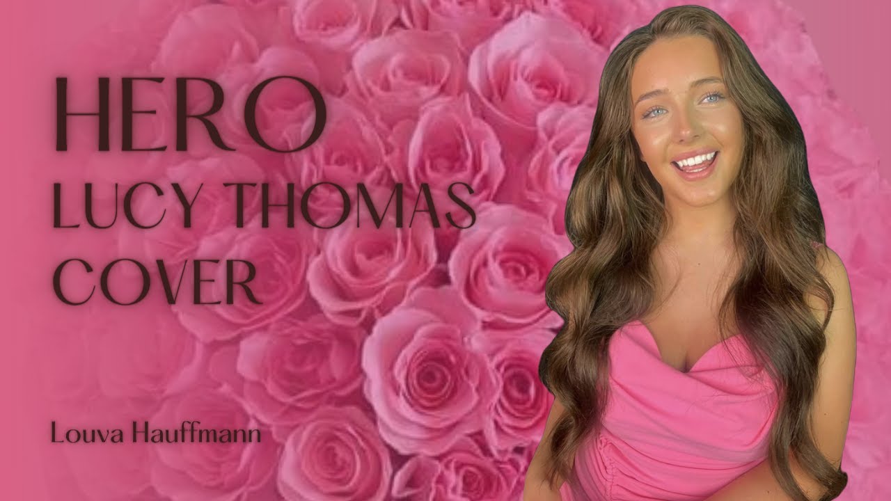 [Cover] Hero | Lucy Thomas | Lyric Video by Louva Hauffmann