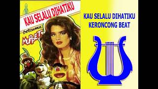 KAU SELALU DIHATIKU Muppet Keroncong Beat