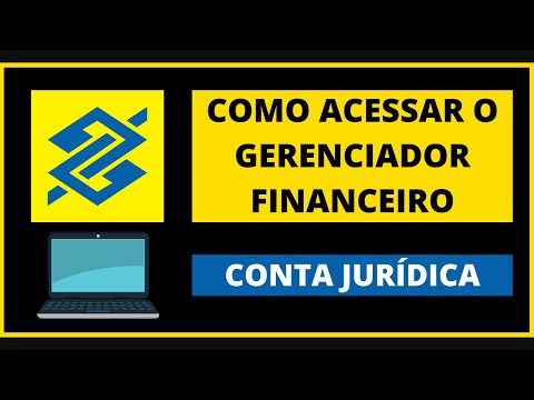 Conta Jurídica Banco do Brasil - Gerenciador Financeiro BB (Primeiro Acesso)