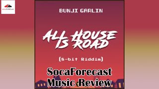 Bunji Garlin - All House Is Road - (SocaForecast Official Music Review) | Soca 2021