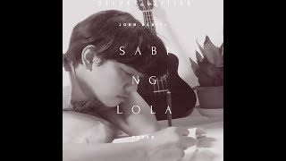 Sabi Ng Lola (Official Audio)