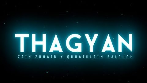 Thumbnail of Thagyan Lyrics | Zain Zohaib x Quratulain Balouch | Coke Studio | Season 14