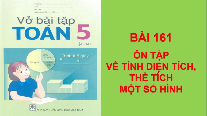 Giải vở bài tập toán lớp 5 tập2 bài 161 năm 2024