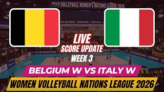 Belgium Vs Italy | Week 3 | Women's Volleyball Nations League 2026 | Live Score Update