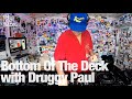 Bottom Of The Deck with Druggy Paul @TheLotRadio 07-10-2023