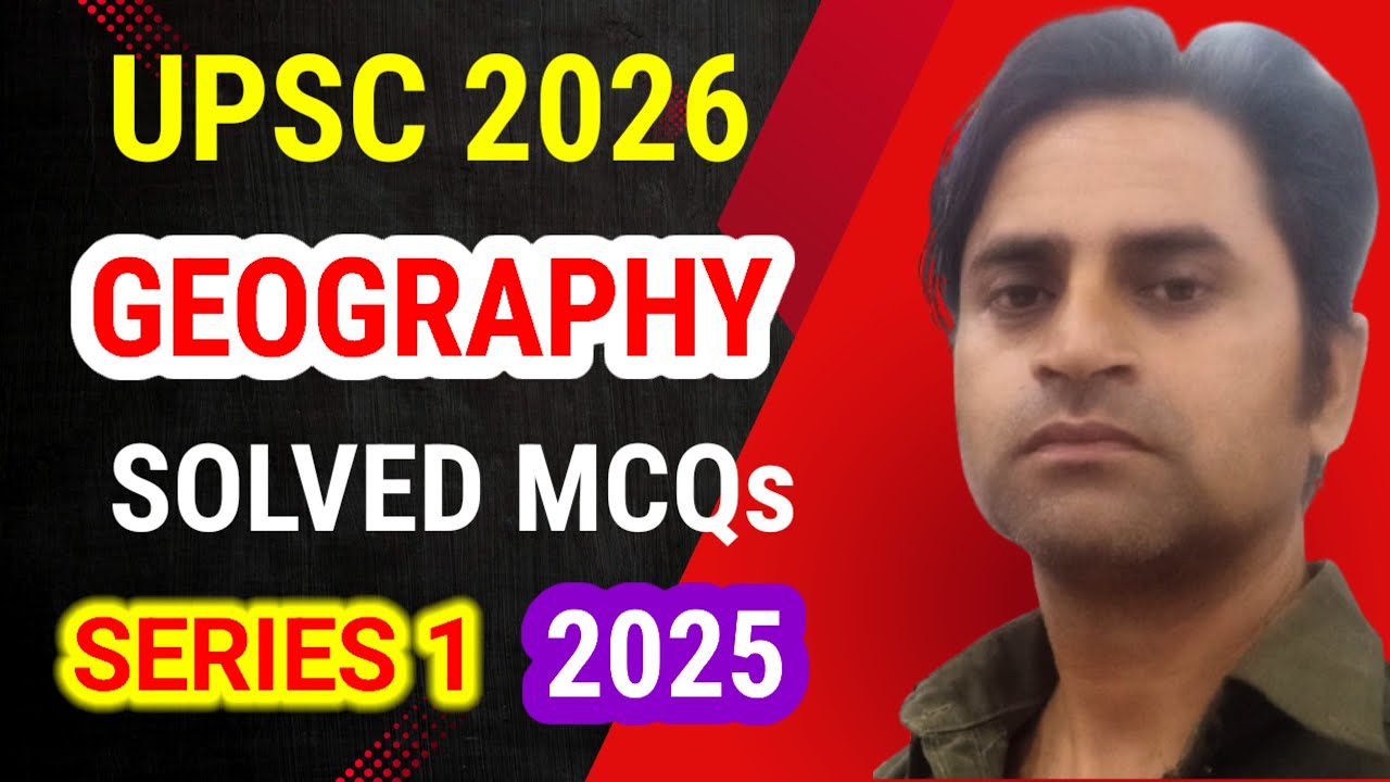 Geography MCQs for upsc prelims 2026 | Series 1 | Geography important ...