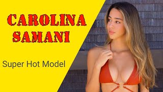 Carolina Samani BIOGRAPHY, WIKI, HEIGHT, AGE,WEIGHT, FAMILY, CAREER, FACTS, NET WORTH