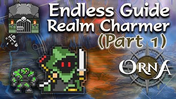 Orna - Endless Dungeon Guide - Realmshifter Charmer Tier 10 - Part 1