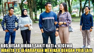 BOS BESAR DIBUAT SAKIT HATI DAN KECEWA WANITA YANG IA HARAPKAN BERKHIANAT & MENIKAH DENGAN PRIA LAIN