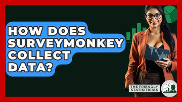 How Does SurveyMonkey Collect Data? - The Friendly Statistician