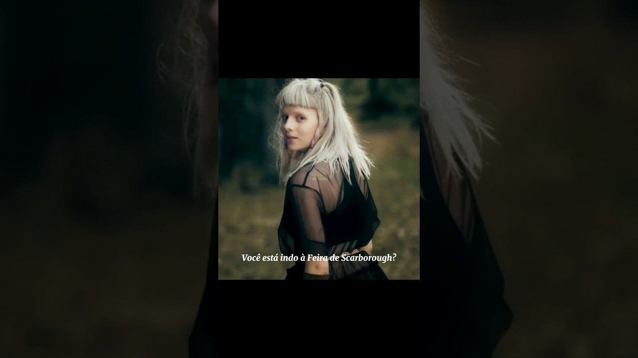 Aurora - Scarborough Fair (Lyrics + Tradução PT-BR) 