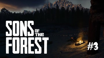 Sons Of The forest - Part 3 - Exploring The forest